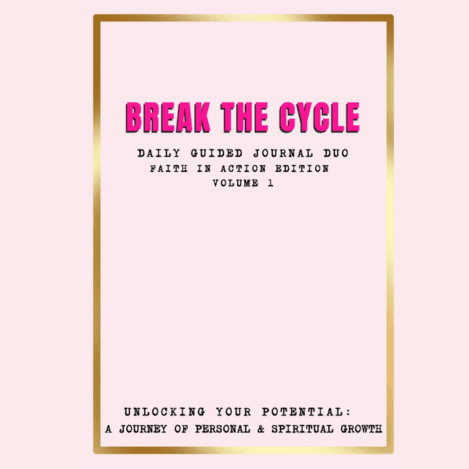 Break The Cycle ~ Daily Guided Journal (Undated)